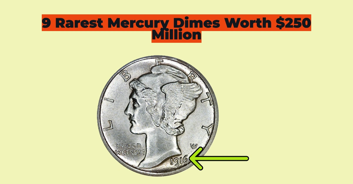The 9 Rarest Mercury Dimes Worth $250 Million Each