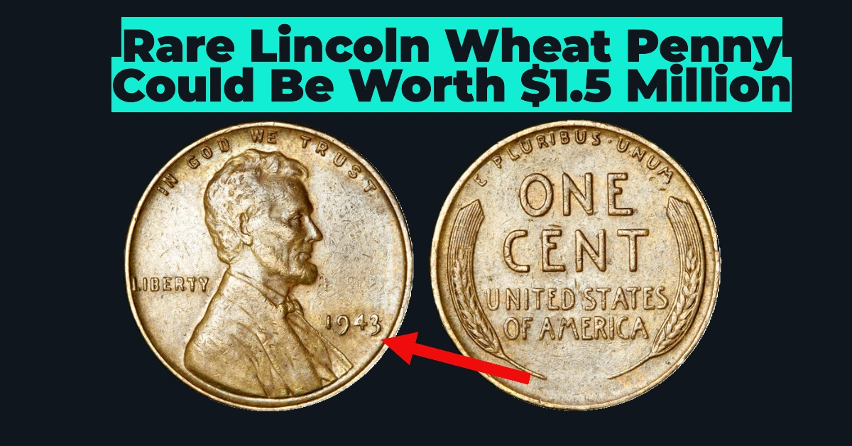 Rare Lincoln Wheat Penny Could Be Worth $1.5 Million